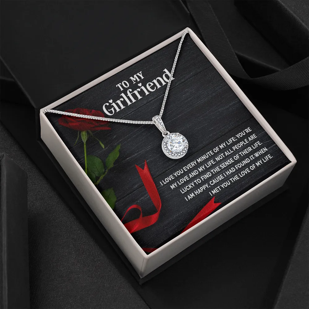 I love you every minute of my life-Eternal Hope Necklace for Girlfriend