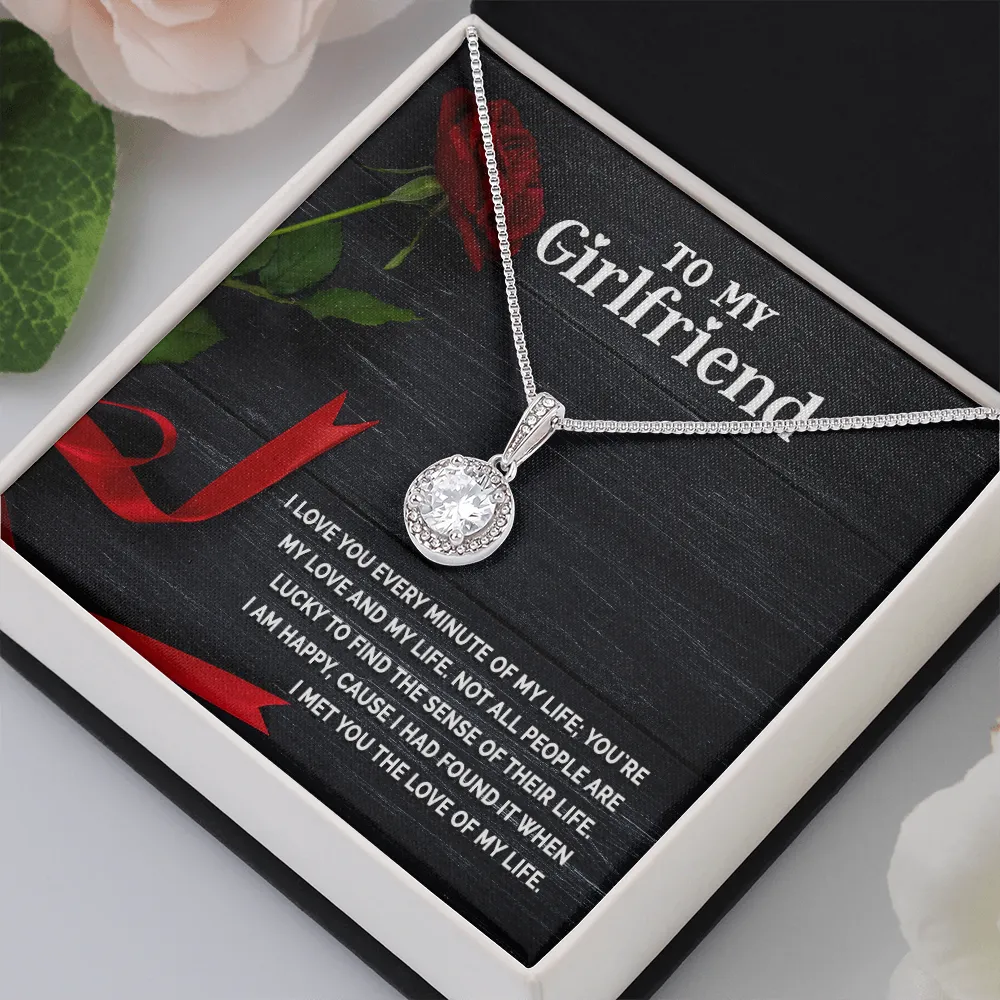 I love you every minute of my life-Eternal Hope Necklace for Girlfriend