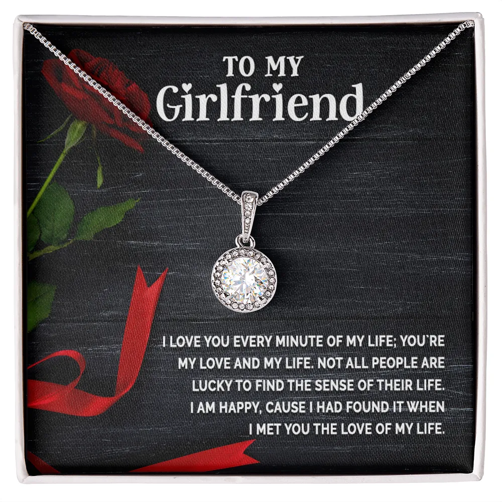 I love you every minute of my life-Eternal Hope Necklace for Girlfriend