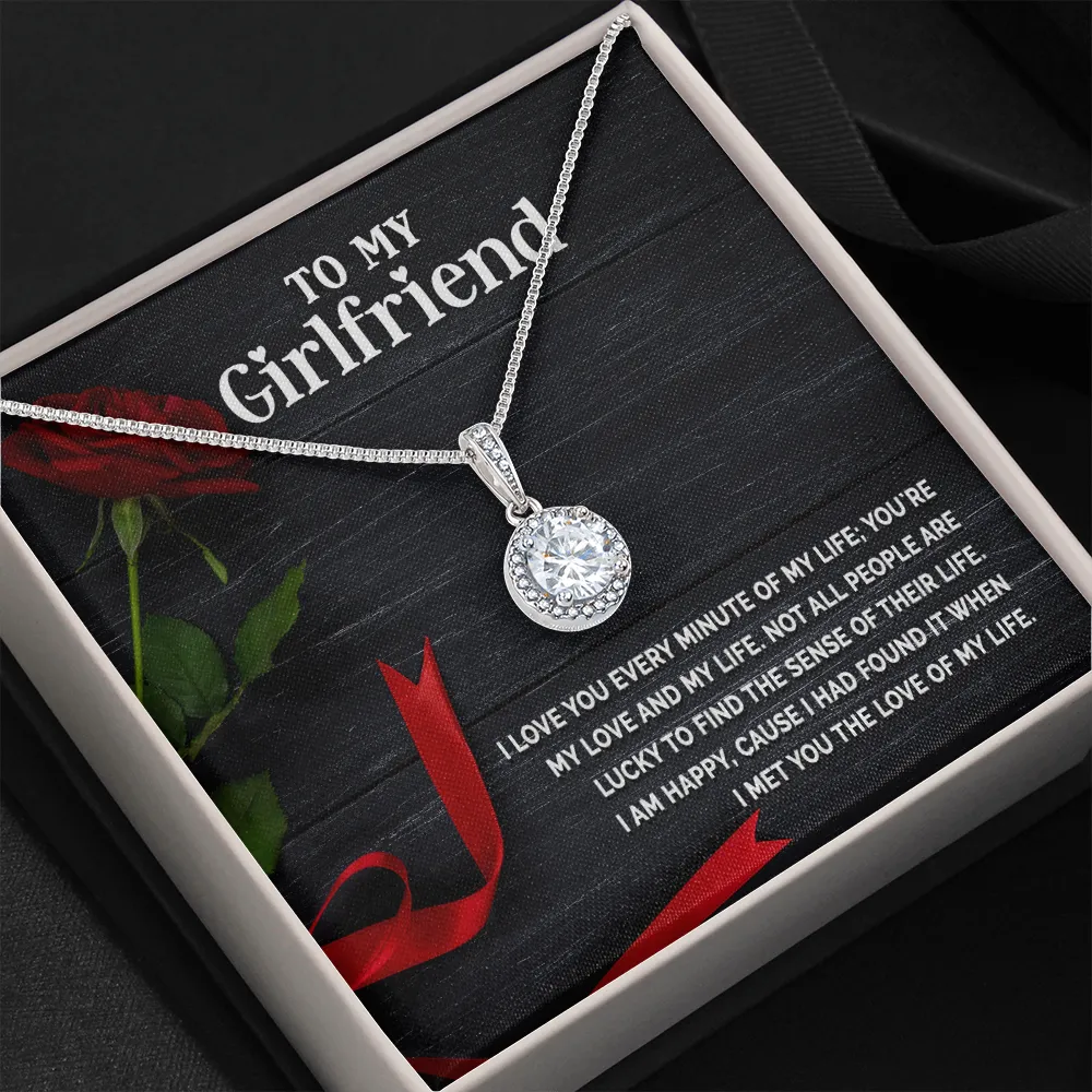 I love you every minute of my life-Eternal Hope Necklace for Girlfriend