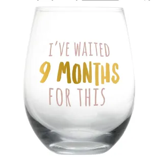 I've Waited 9 Months For This Wine Glass