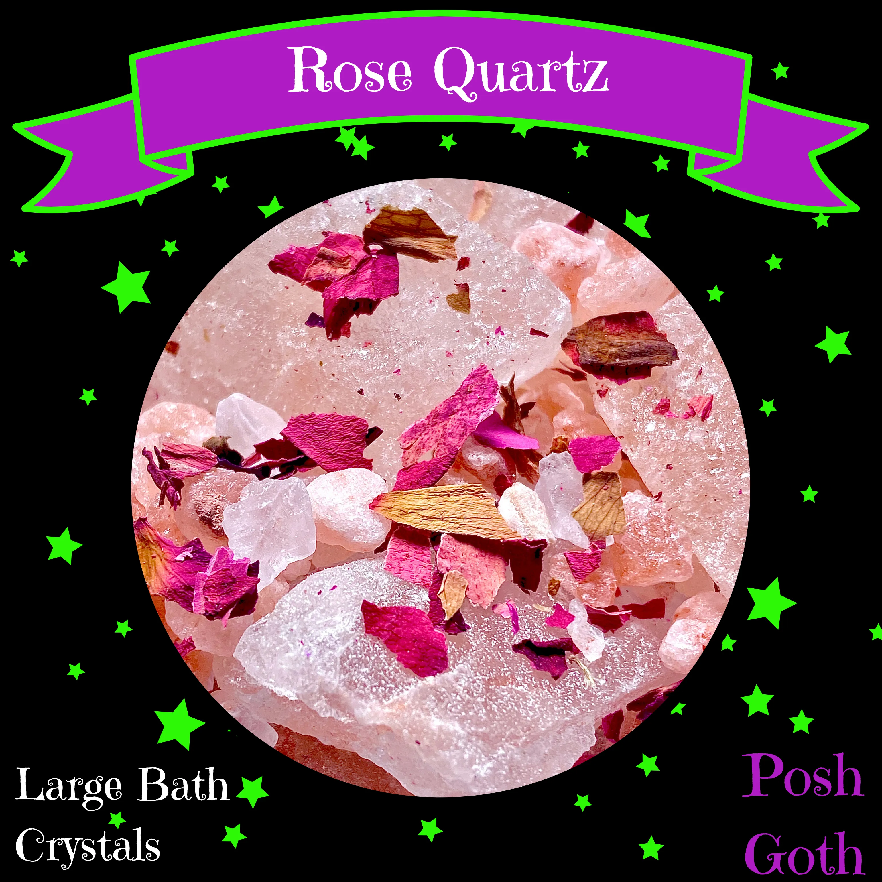 ROSE QUARTZ 8 oz - Himalayan Salt Bath Crystals and Rose Petal Bath Soak - Posh Goth