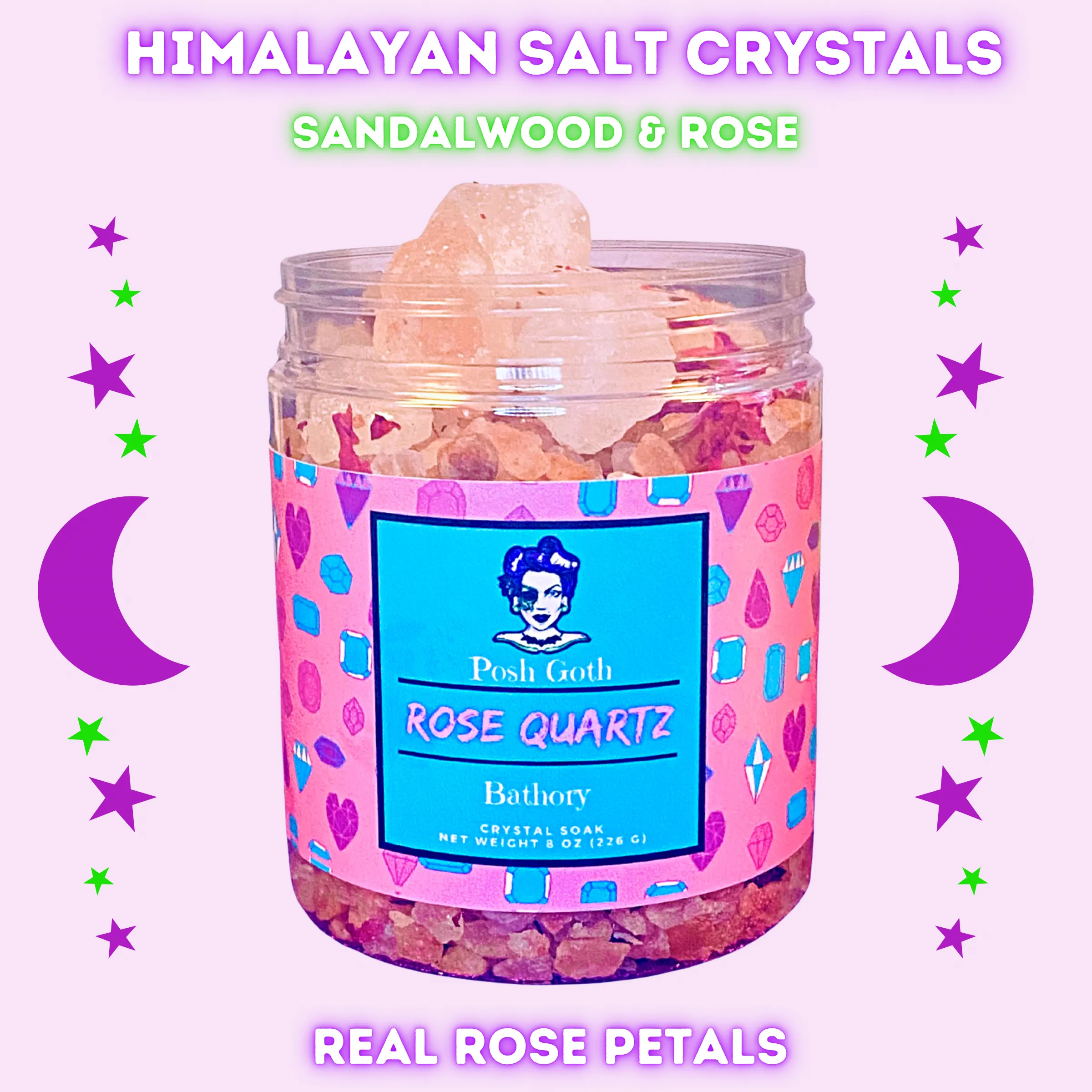 ROSE QUARTZ 8 oz - Himalayan Salt Bath Crystals and Rose Petal Bath Soak - Posh Goth