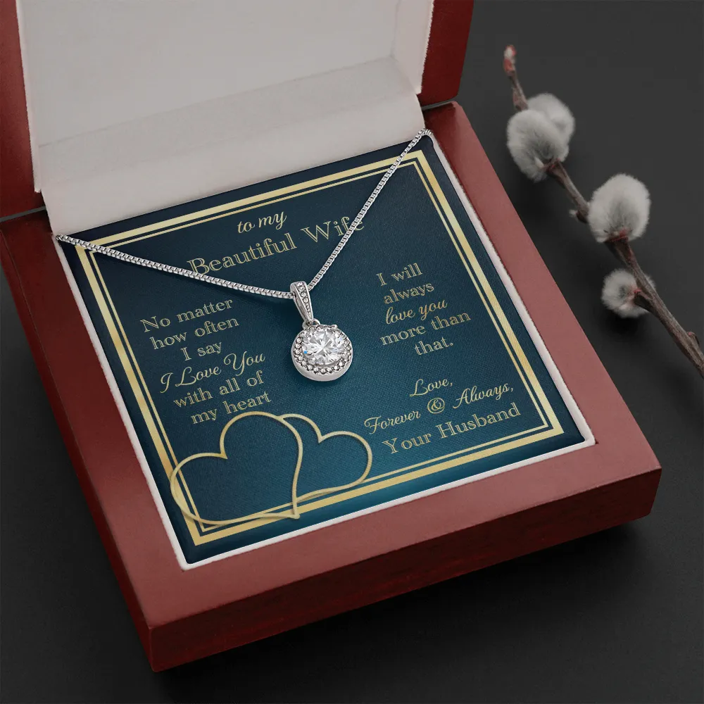 To My Wife Necklace Gift - Love You With All My Heart Eternal Hope Necklace