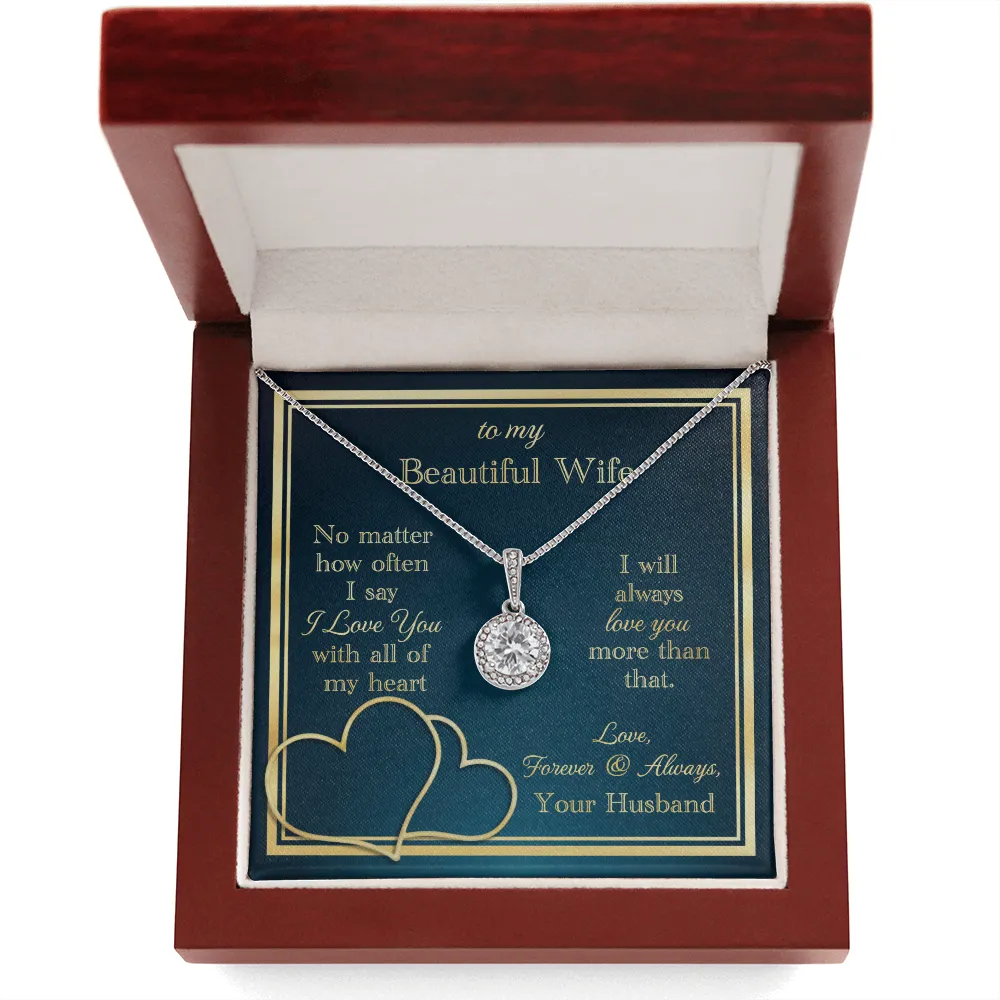 To My Wife Necklace Gift - Love You With All My Heart Eternal Hope Necklace