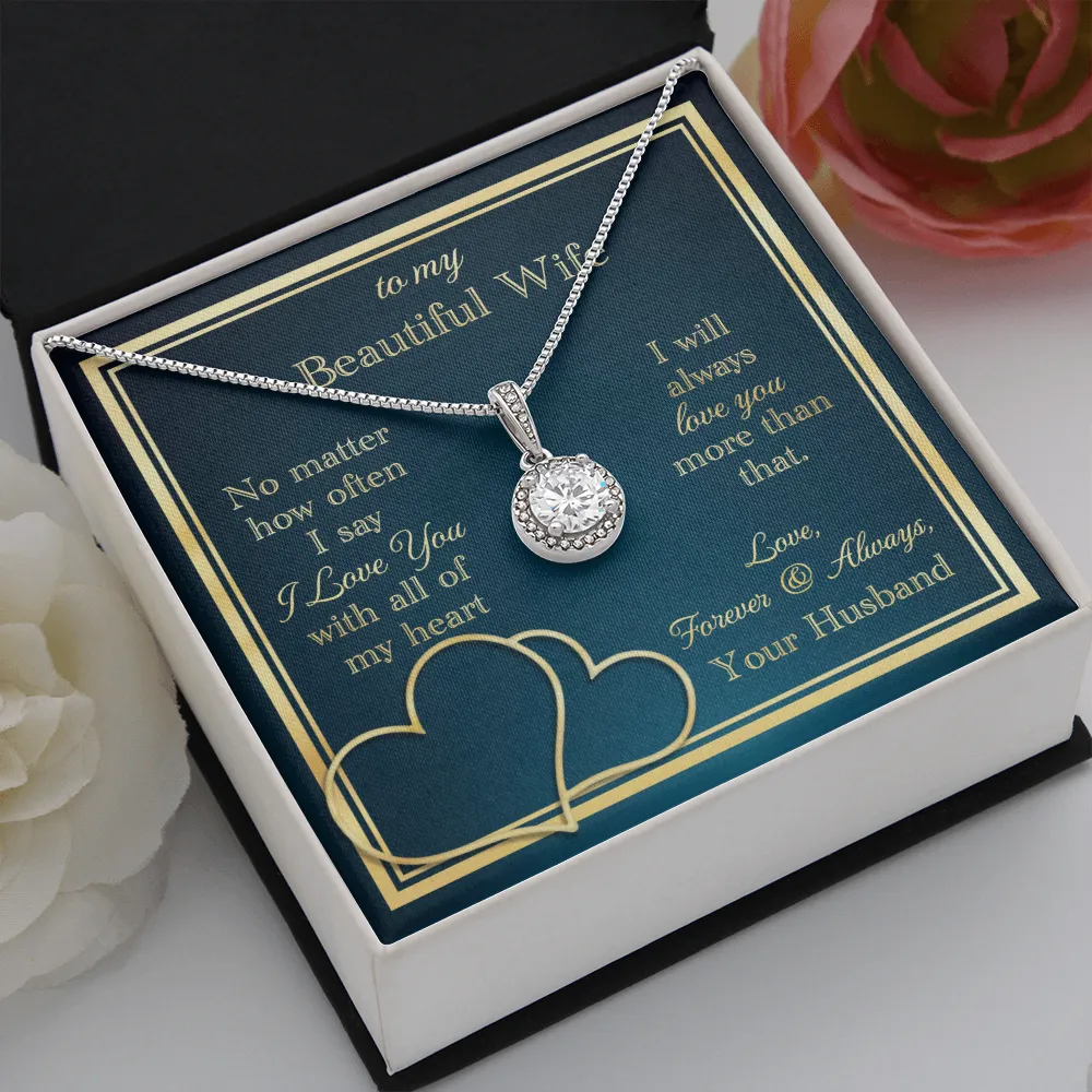 To My Wife Necklace Gift - Love You With All My Heart Eternal Hope Necklace